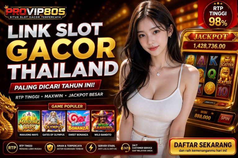Link Slot Gacor Thailand Terbaik Versi PROVIP805