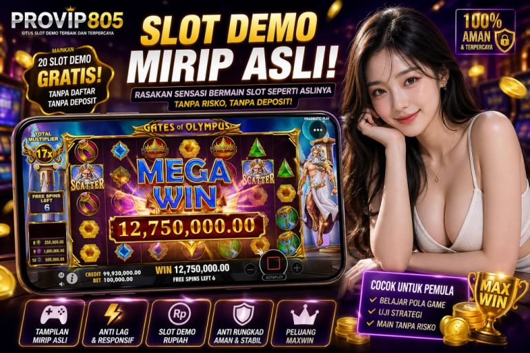 Slot Demo Mirip Asli Jadi Pilihan Utama Pemain PROVIP805